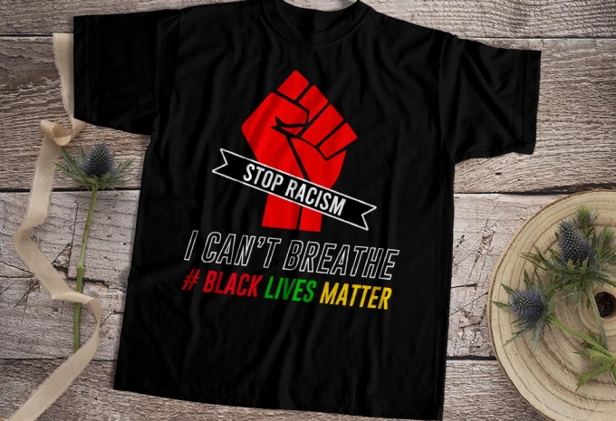 I Can Not Breathe Black Lives Matter Stop Racism